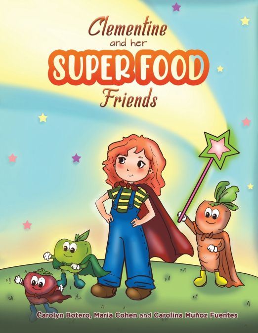 CLEMENTINE AND HER SUPER FOOD FRIENDS
