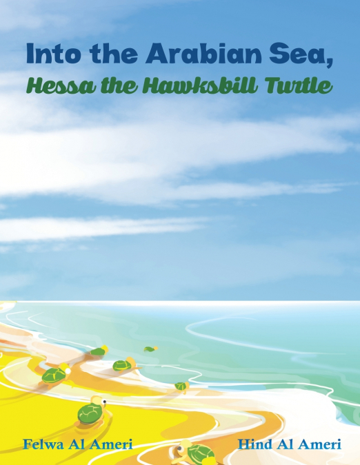 INTO THE ARABIAN SEA, HESSA THE HAWKSBILL TURTLE