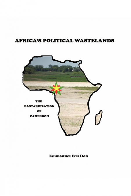 AFRICA?S POLITICAL WASTELANDS