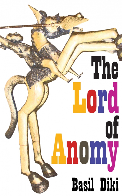 THE LORD OF ANOMY