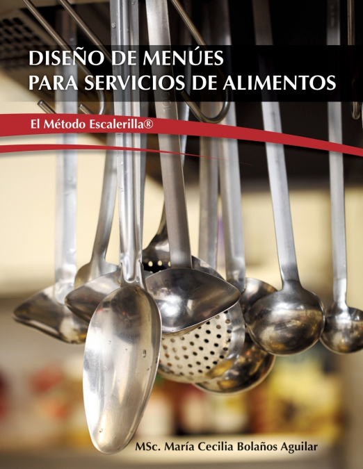 DISE�O DE MENUES PARA SERVICIOS DE ALIMENTOS 'EL METODO ESCA