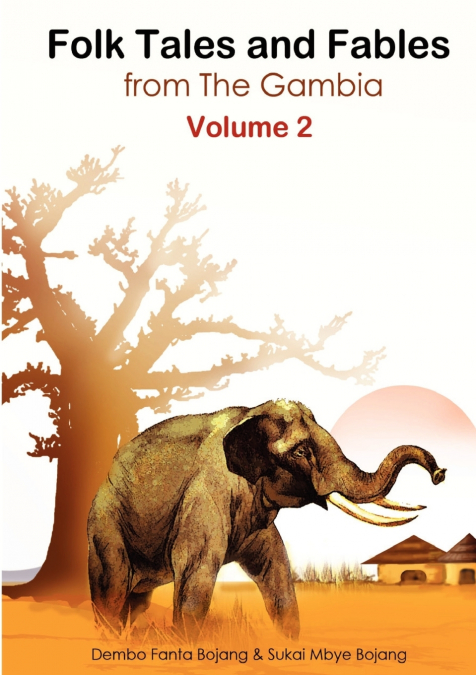 FOLK TALES AND FABLES FROM THE GAMBIA. VOLUME 2