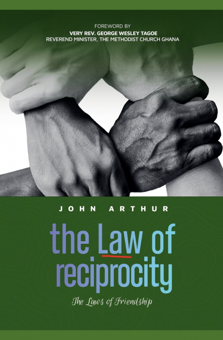 THE LAW OF RECIPROCITY (THE LAWS OF FRIENDSHIP)