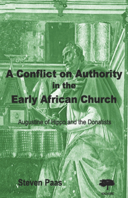 A CONFLICT ON AUTHORITY IN THE EARLY AFRICAN CHURCH