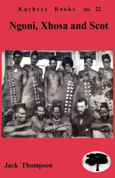 NGONI, XHOSA AND SCOT