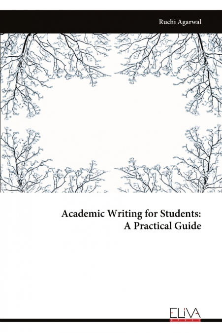 ACADEMIC WRITING FOR STUDENTS - A PRACTICAL GUIDE