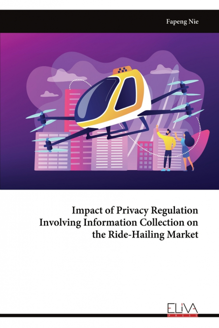 IMPACT OF PRIVACY REGULATION INVOLVING INFORMATION COLLECTIO