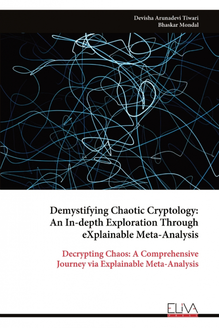 DEMYSTIFYING CHAOTIC CRYPTOLOGY