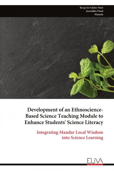 DEVELOPMENT OF AN ETHNOSCIENCE- BASED SCIENCE TEACHING MODUL