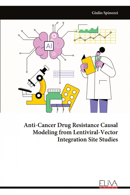 ANTI-CANCER DRUG RESISTANCE CAUSAL MODELING FROM LENTIVIRAL-