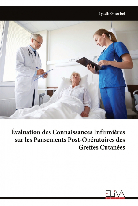 EVALUATION DES CONNAISSANCES INFIRMIERES SUR LES PANSEMENTS