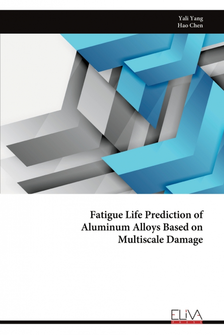FATIGUE LIFE PREDICTION OF ALUMINUM ALLOYS BASED ON MULTISCA