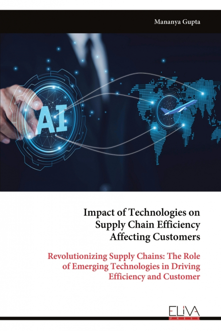 IMPACT OF TECHNOLOGIES ON SUPPLY CHAIN EFFICIENCY AFFECTING
