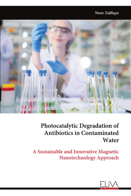PHOTOCATALYTIC DEGRADATION OF ANTIBIOTICS IN CONTAMINATED WA