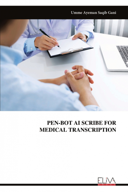 PEN-BOT AI SCRIBE FOR MEDICAL TRANSCRIPTION