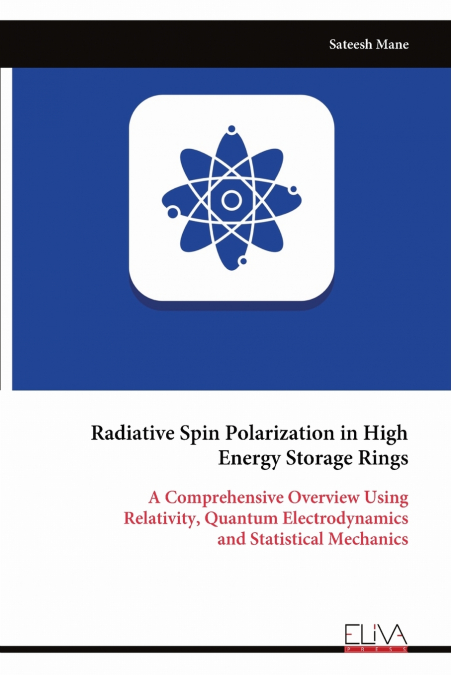 RADIATIVE SPIN POLARIZATION IN HIGH ENERGY STORAGE RINGS