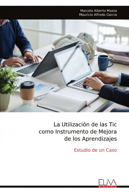 LA UTILIZACION DE LAS TIC COMO INSTRUMENTO DE MEJORA DE LOS
