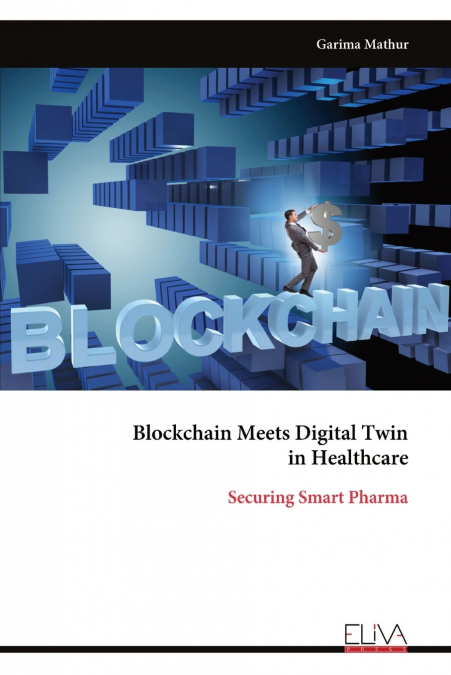 BLOCKCHAIN MEETS DIGITAL TWIN IN HEALTHCARE