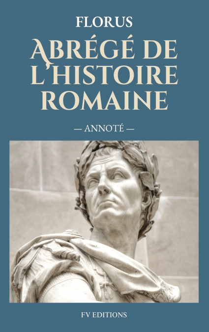 ABREGE DE L?HISTOIRE ROMAINE (ANNOTE)