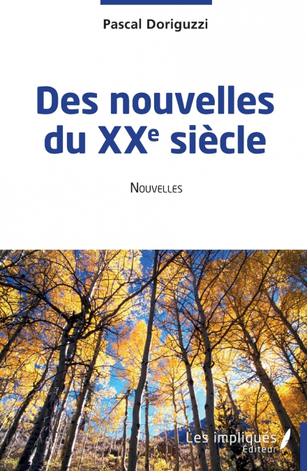 DES NOUVELLES DU XXE SIECLE
