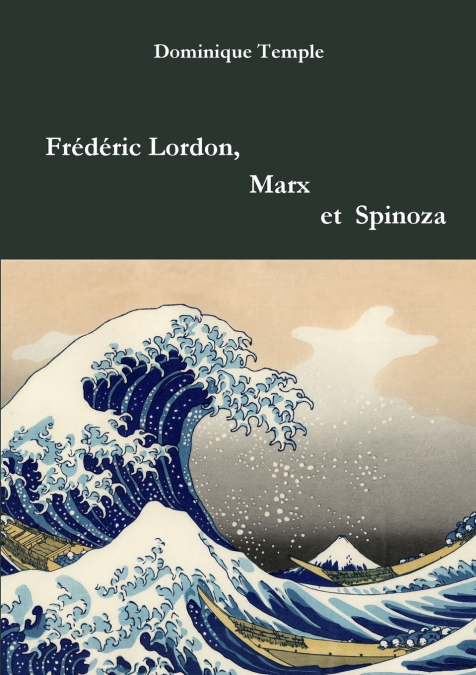 FREDERIC LORDON, MARX ET SPINOZA