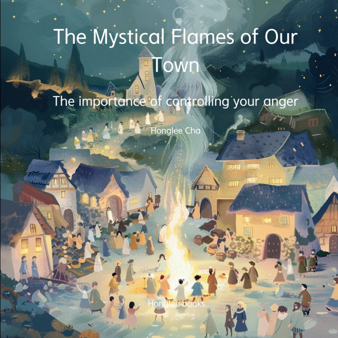 THE MYSTICAL FLAMES OF OUR TOWN - THE IMPORTANCE OF CONTROLL