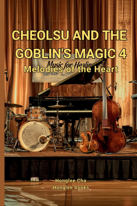 CHEOLSU AND THE GOBLIN?S MAGIC 4