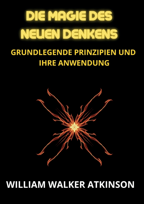 DIE MAGIE DES NEUEN DENKENS