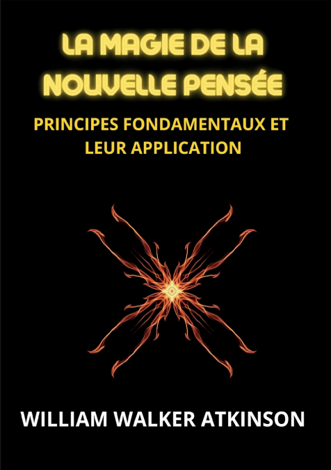 LA MAGIE DE LA NOUVELLE PENSEE