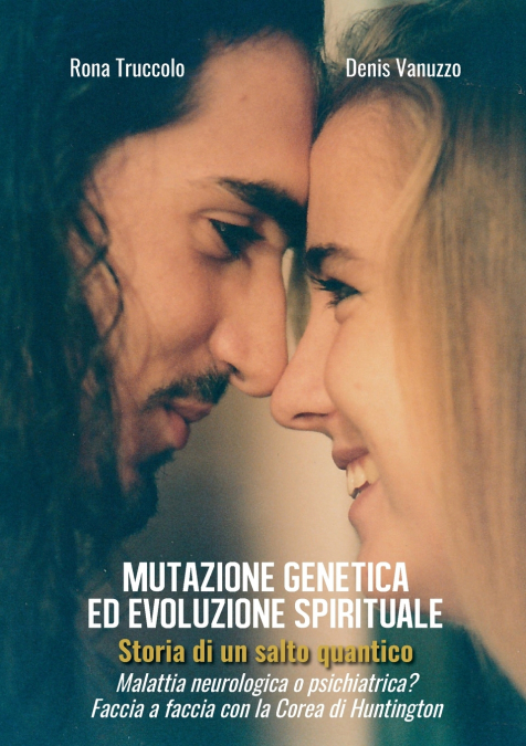 MUTAZIONE GENETICA ED EVOLUZIONE SPIRITUALE - STORIA DI UN S