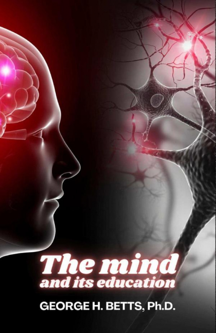 THE MIND AND ITS EDUCATION