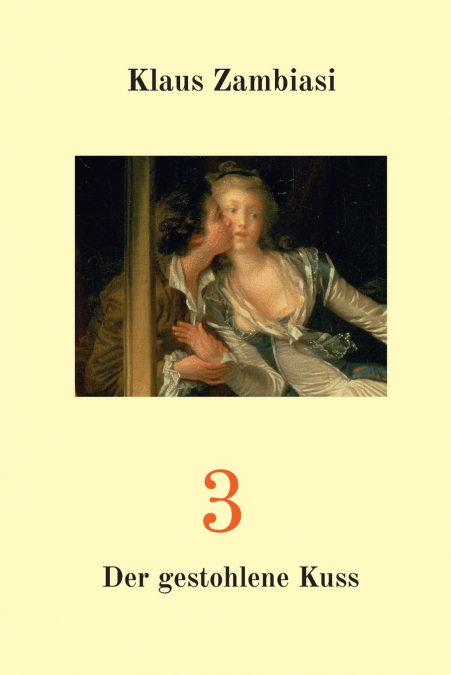 3 - DER GESTOHLENE KUSS