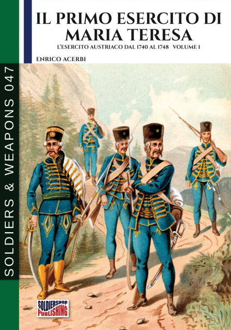 IL PRIMO ESERCITO DI MARIA TERESA - VOL. 1