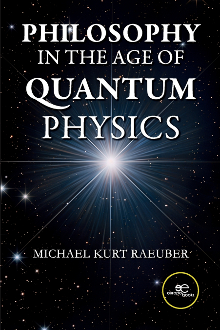 PHILOSOPHY IN THE AGE OF QUANTUM PHYSICS