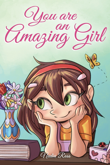 YOU ARE AN AMAZING GIRL