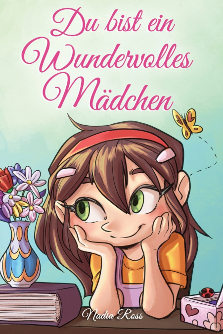 DU BIST EIN WUNDERVOLLES MADCHEN