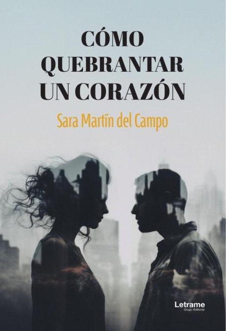 COMO QUEBRANTAR UN CORAZON