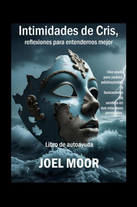 INTIMIDADES DE CRIS, REFLEXIONES PARA ENTENDERNOS MEJOR