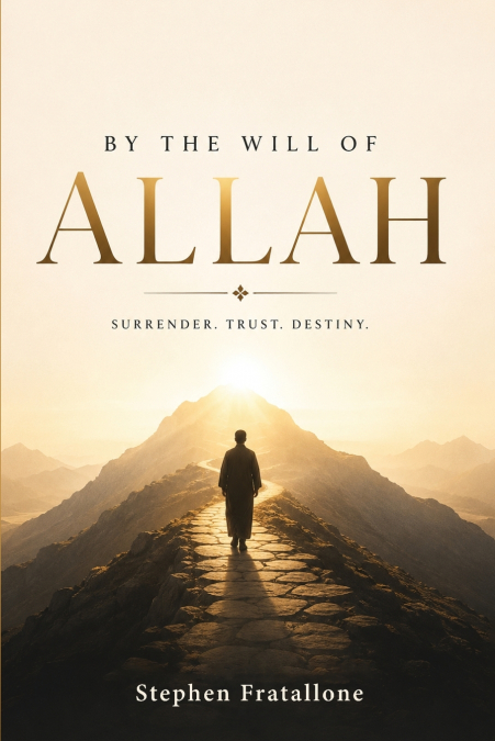 BY THE WILL OF ALLAH