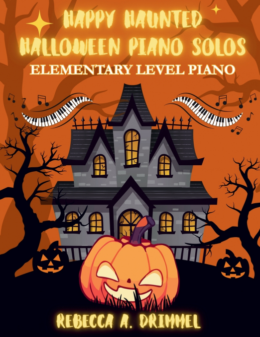 HAPPY HAUNTED HALLOWEEN PIANO SOLOS