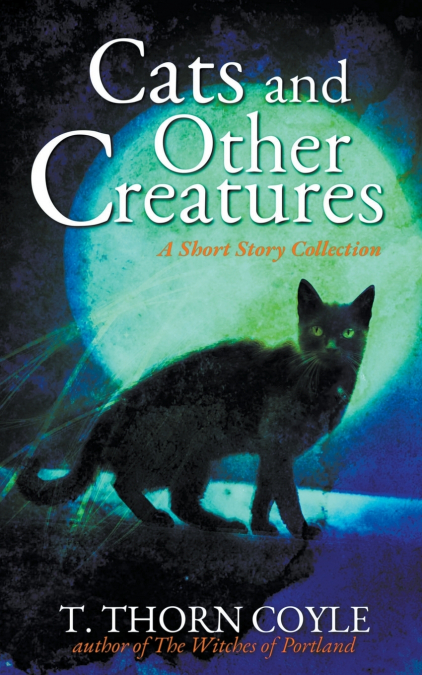 CATS AND OTHER CREATURES