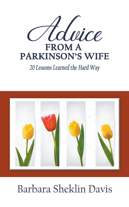 ADVICE FROM A PARKINSON?S WIFE