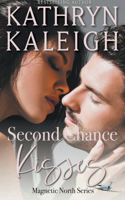 SECOND CHANCE KISSES