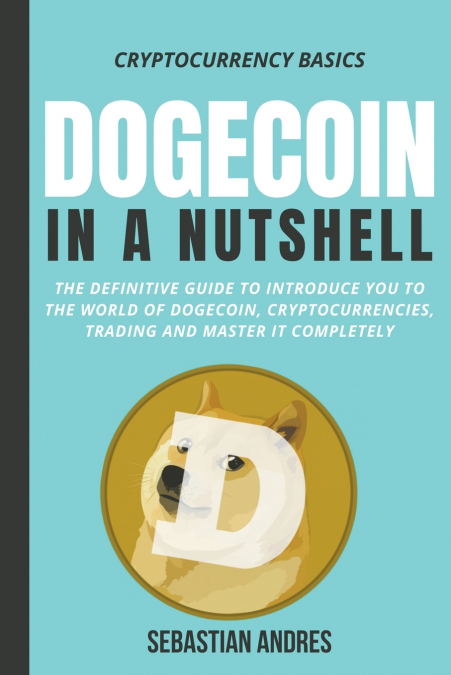 DOGECOIN IN A NUTSHELL
