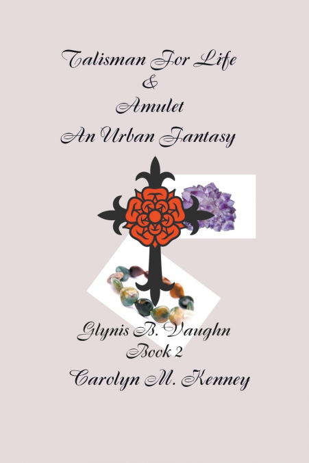 TALISMAN FOR LIFE & AMULET - BOOK TWO