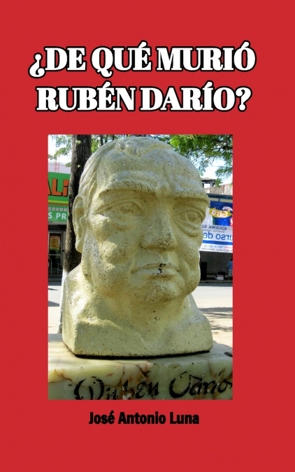 DE QUE MURIO RUBEN DARIO?