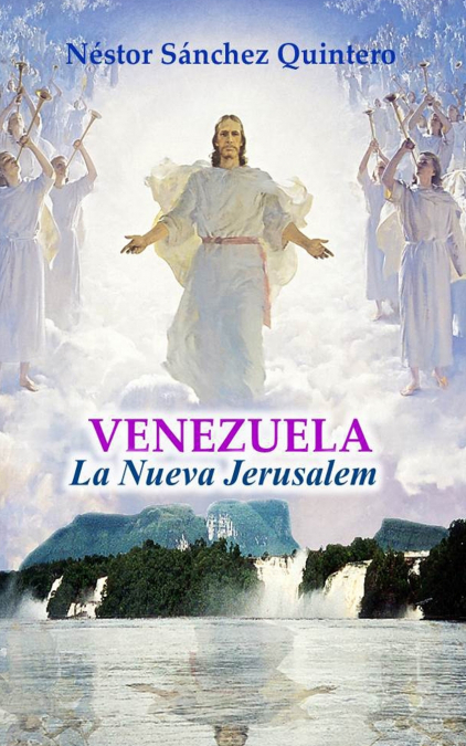 VENEZUELA LA NUEVA JERUSALEM