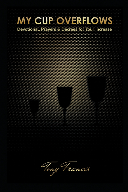 MY CUP OVERFLOWS