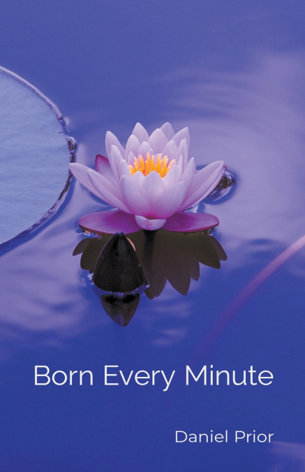 BORN EVERY MINUTE