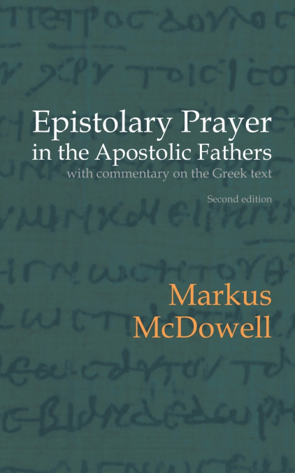 EPISTOLARY PRAYER IN THE APOSTOLIC FATHERS